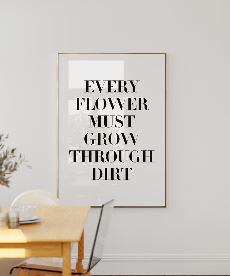 Every Flower Must Grow