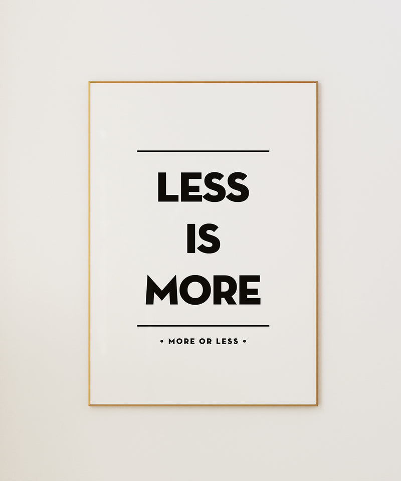 Less Is More, More or Less