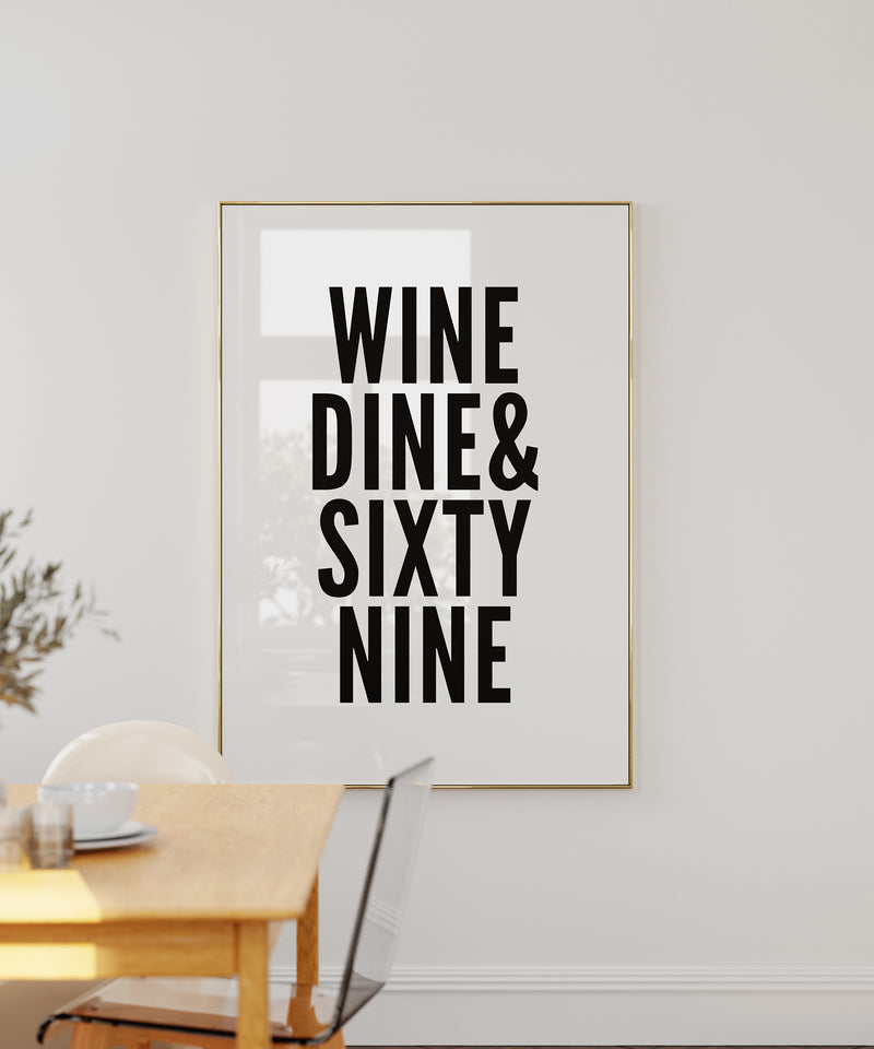 Wine Dine & Sixty Nine